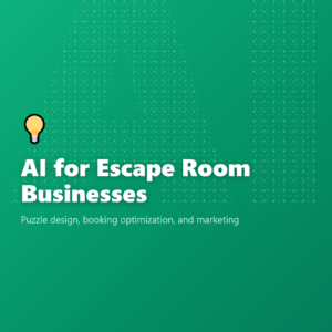 AI for Escape Room Businesses
