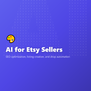 AI for Etsy Sellers