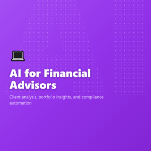 AI for Financial Advisors