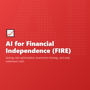 AI for Financial Independence (FIRE)
