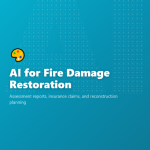 AI for Fire Damage Restoration