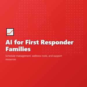 AI for First Responder Families