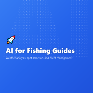 AI for Fishing Guides