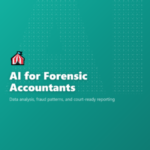 AI for Forensic Accountants