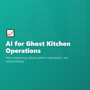 AI for Ghost Kitchen Operations