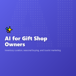 AI for Gift Shop Owners