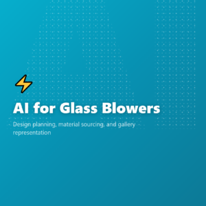 AI for Glass Blowers