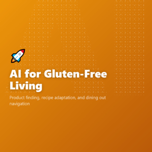 AI for Gluten-Free Living