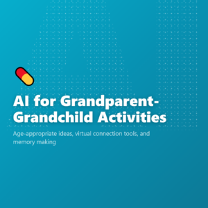 AI for Grandparent-Grandchild Activities