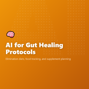 AI for Gut Healing Protocols