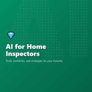 AI for Home Inspectors