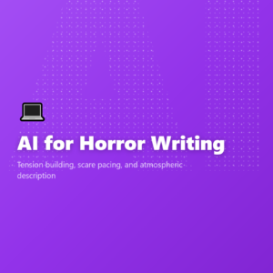 AI for Horror Writing