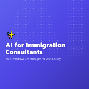 AI for Immigration Consultants