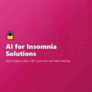 AI for Insomnia Solutions