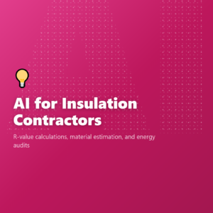 AI for Insulation Contractors