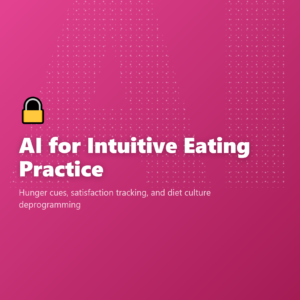 AI for Intuitive Eating Practice