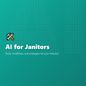 AI for Janitors