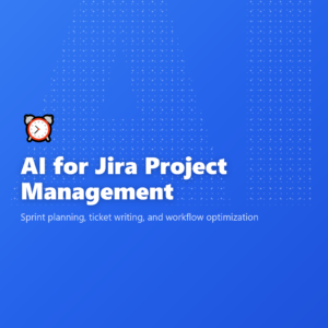 AI for Jira Project Management