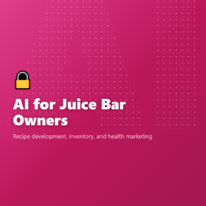 AI for Juice Bar Owners