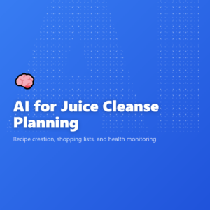 AI for Juice Cleanse Planning