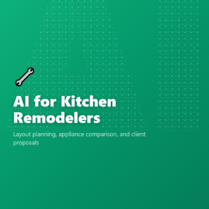 AI for Kitchen Remodelers