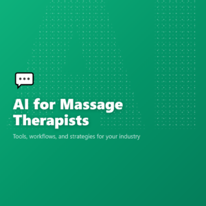 AI for Massage Therapists