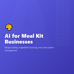 AI for Meal Kit Businesses