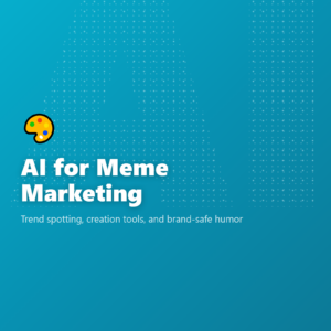 AI for Meme Marketing
