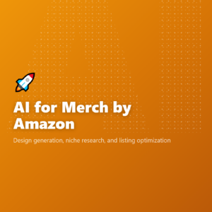 AI for Merch by Amazon