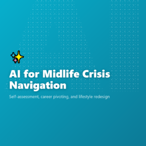 AI for Midlife Crisis Navigation