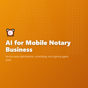 AI for Mobile Notary Business