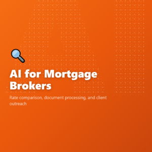 AI for Mortgage Brokers