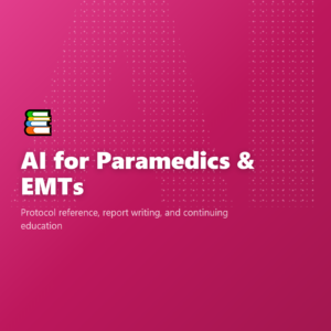 AI for Paramedics & EMTs