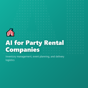 AI for Party Rental Companies