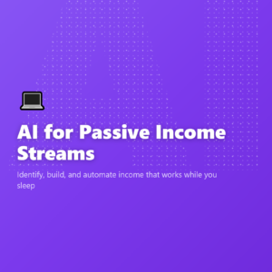 AI for Passive Income Streams