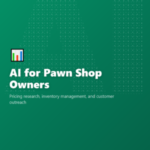 AI for Pawn Shop Owners