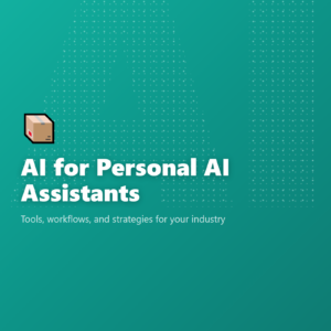 AI for Personal AI Assistants