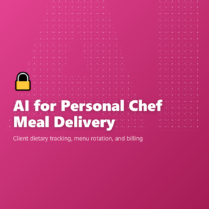 AI for Personal Chef Meal Delivery