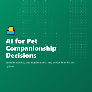 AI for Pet Companionship Decisions