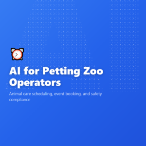 AI for Petting Zoo Operators