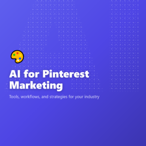 AI for Pinterest Marketing