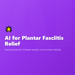 AI for Plantar Fasciitis Relief
