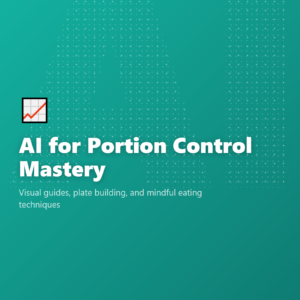 AI for Portion Control Mastery