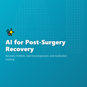 AI for Post-Surgery Recovery