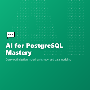 AI for PostgreSQL Mastery