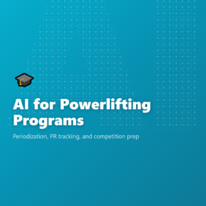AI for Powerlifting Programs