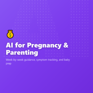 AI for Pregnancy & Parenting