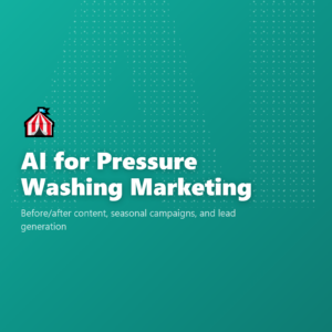AI for Pressure Washing Marketing