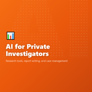AI for Private Investigators