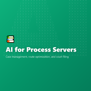 AI for Process Servers
